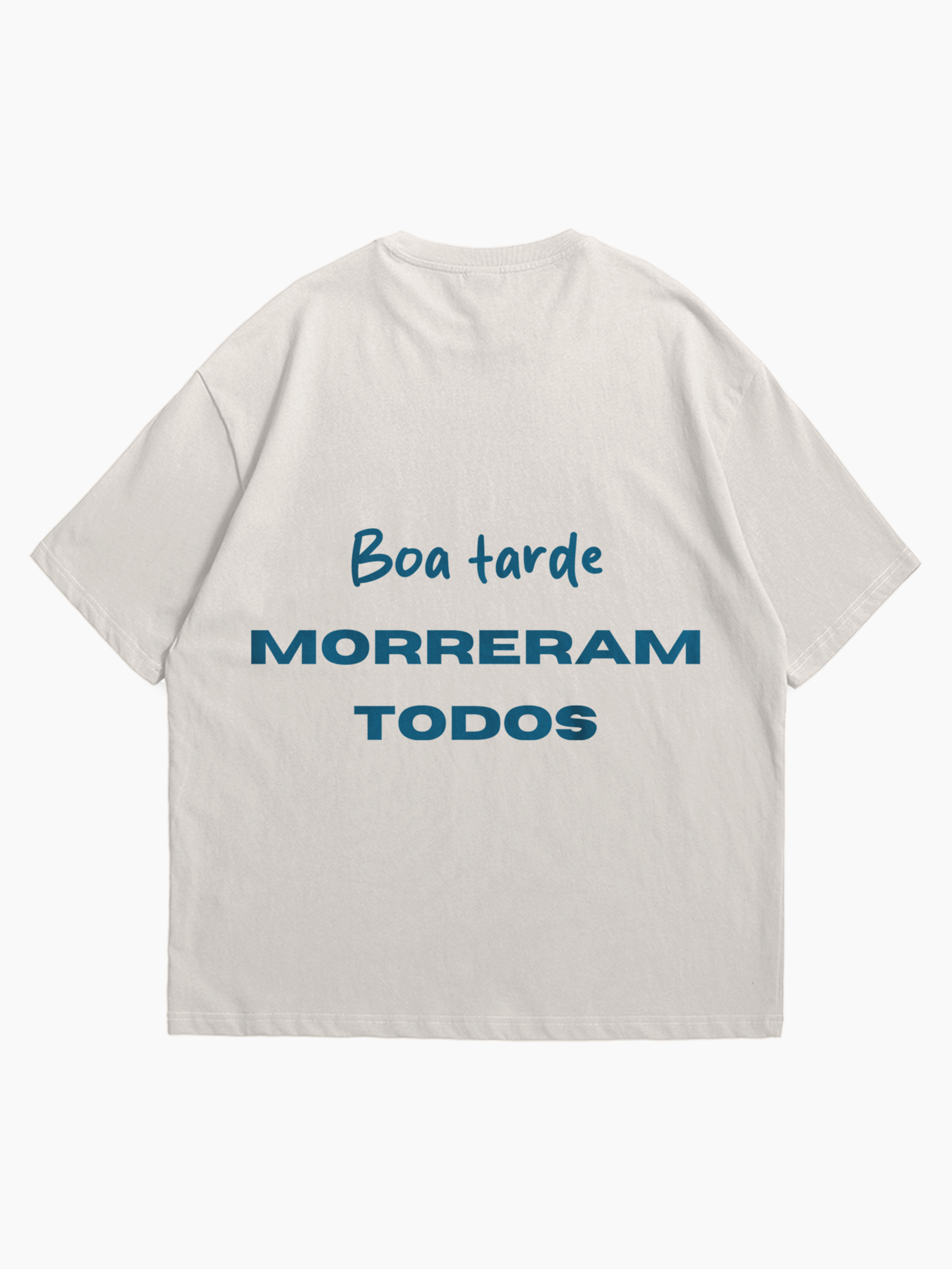 T-shirt Oversized Bege: Morreram Todos